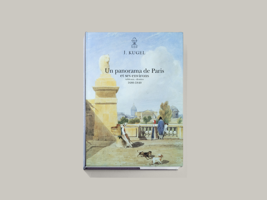 Un Panorama de Paris et ses environs, tableaux-dessins 1680–1840 - Galerie Kugel